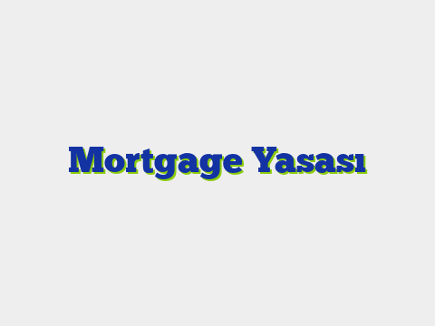 Mortgage Yasası